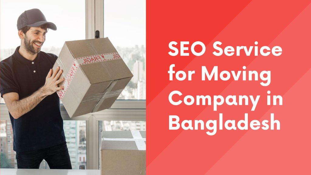 SEO for Moving Company in Bangladesh