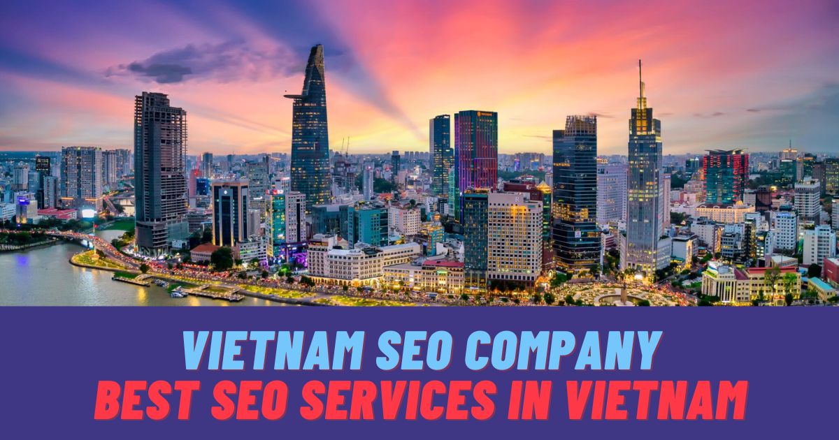 Best SEO Services In Vietnam