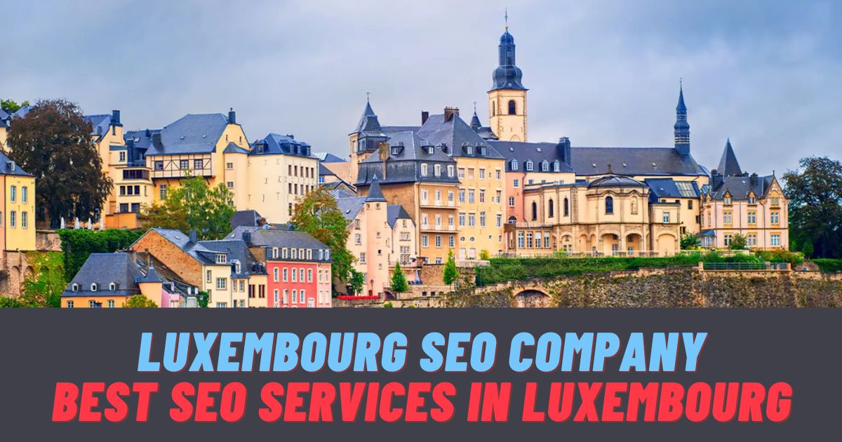 Best SEO Services In Luxembourg