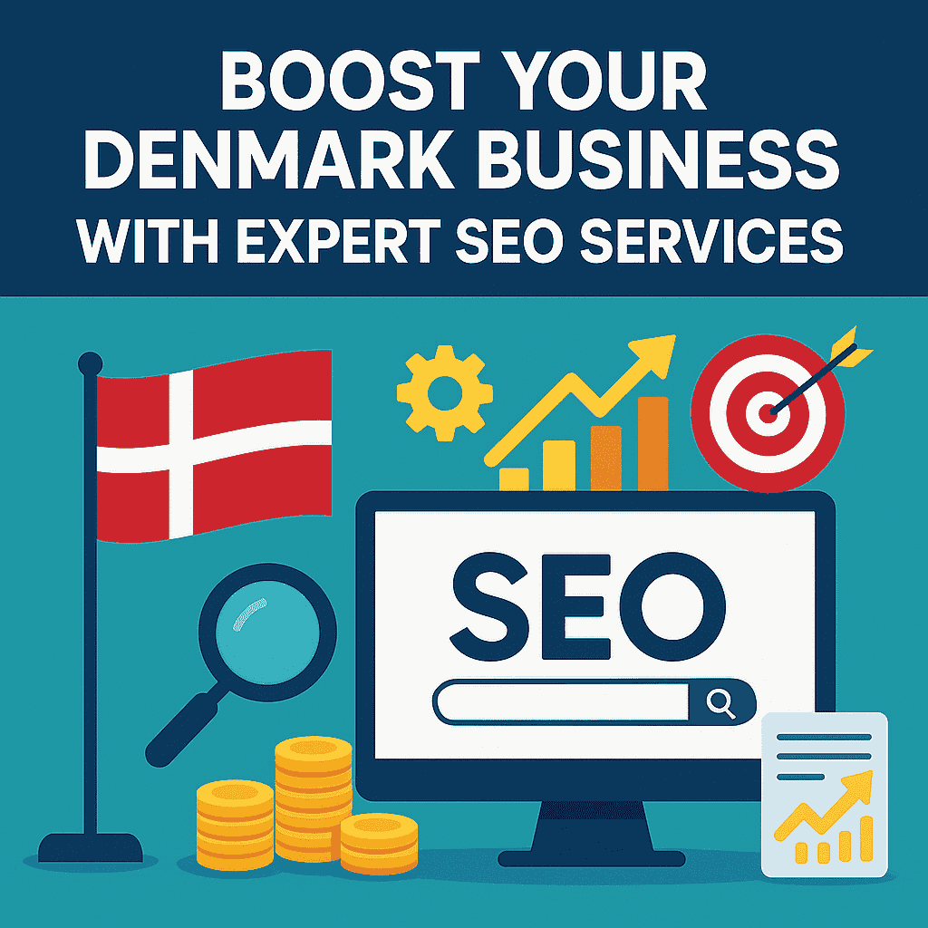 Boost Your Denmark Business with Expert SEO Services