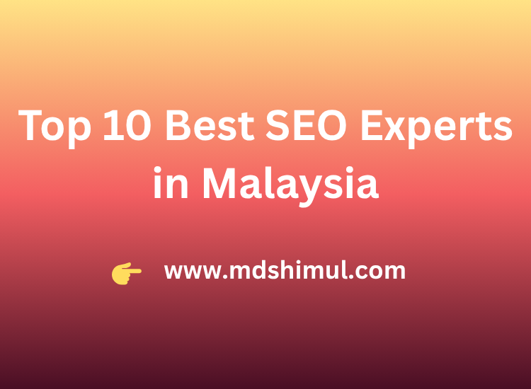 Top 10 Best SEO Experts in Malaysia